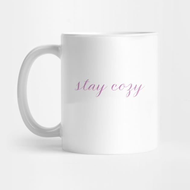 Stay Cozy Cute Pink Script Lettering, Made by EndlessEmporium by EndlessEmporium